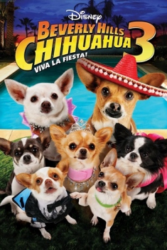  Beverly Hills Chihuahua 3 – Viva La Fiesta! (2012) Poster 