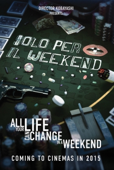  Solo per il weekend (2015) Poster 