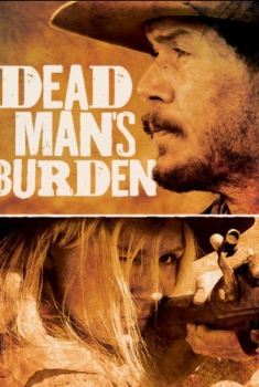  Dead Man’s Burden (2012) Poster 