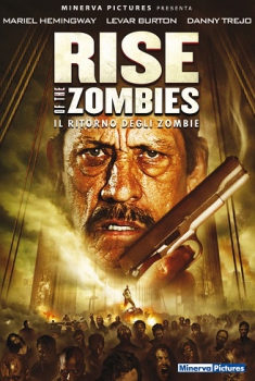  Rise Of The Zombies – Il Ritorno degli zombie (2012) Poster 