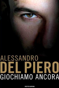  Alessandro Del Piero – Giochiamo Ancora (2013) Poster 