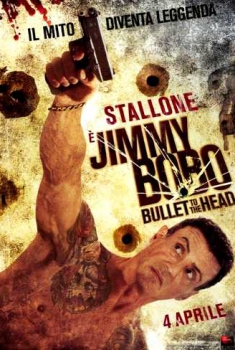 Jimmy Bobo – Bullet to the Head (2013) Poster 
