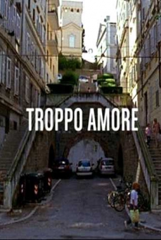  Troppo amore (2011) Poster 