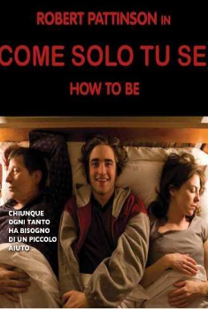  Come solo tu sei - How to Be (2008) Poster 