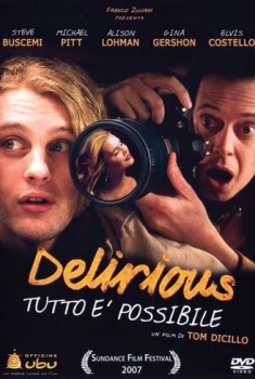  Delirious – Tutto è Possibile (2006) Poster 