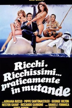  Ricchi, ricchissimi… praticamente in mutande (1982) Poster 