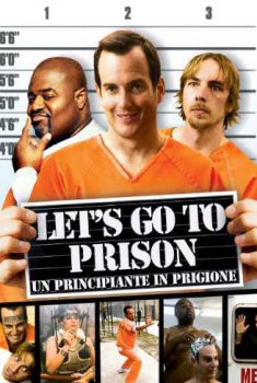  Let’s Go to Prison – Un principiante in prigione (2006) Poster 