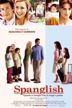  Spanglish – Quando in famiglia sono troppi a parlare (2005) Poster 