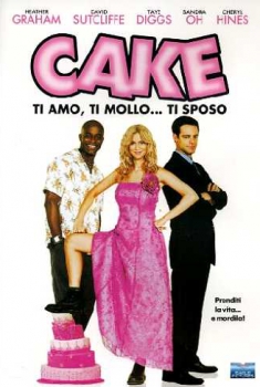 Cake – Ti amo, ti mollo… ti sposo (2005) Poster 