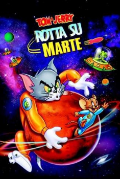  Tom & Jerry – Rotta su Marte (2005) Poster 