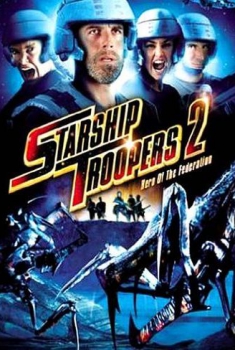  Starship Troopers 2 – Gli eroi della federazione (2004) Poster 