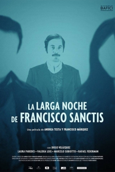  La larga noche de Francisco Sanctis (2016) Poster 