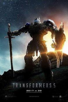  Transformers 5: L'Ultimo Cavaliere (2017) Poster 