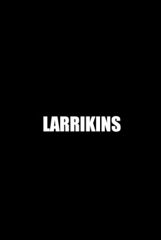  Larrikins (2018) Poster 