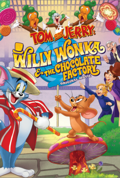  Tom & Jerry: Willy Wonka e la fabbrica di cioccolato (2017) Poster 
